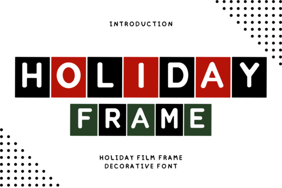 Holiday Film Frame: A Decorative Typeface for Creative Makers