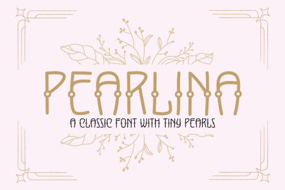 Pearlina: A Decorative Typeface for Lush Visual Projects