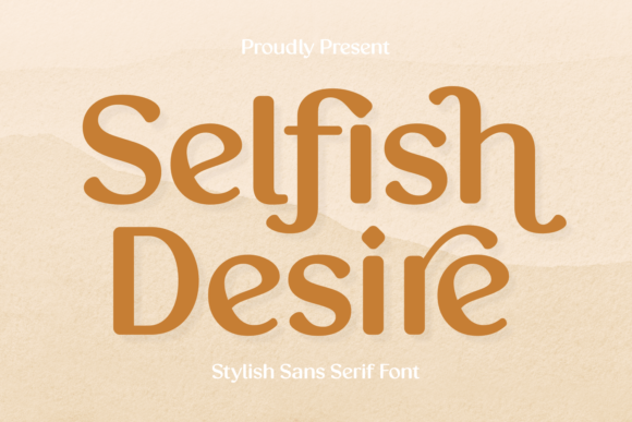 Selfish Desire Font: A Modern Typeface for Craft Creators
